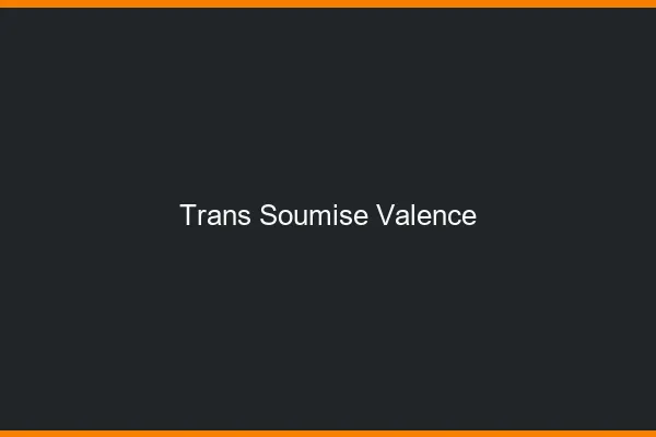 Trans soumise Valence