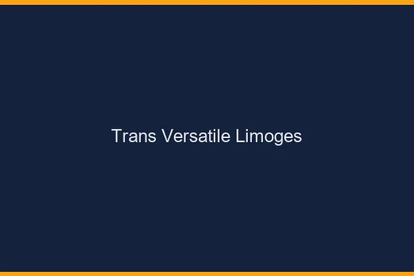 Trans versatile Limoges