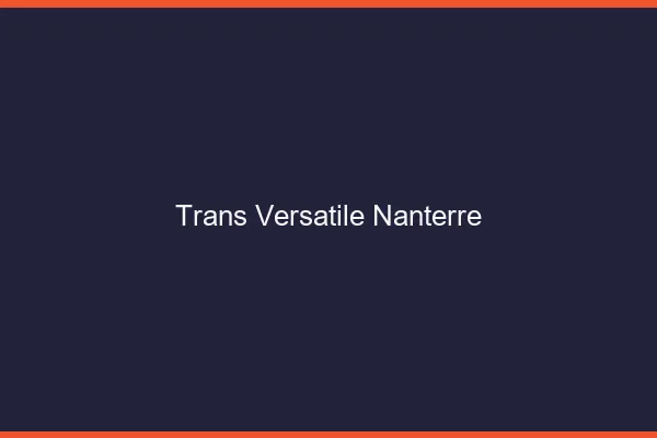 Trans versatile nanterre