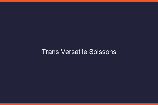 Trans versatile soissons