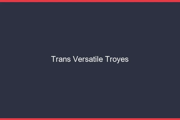 Trans versatile troyes